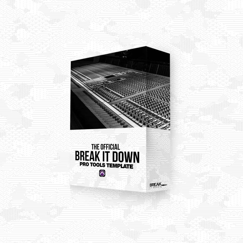 Break It Down - Break It Down  - Drum Kit Break It Down Pro Tools Template - Dreamchasers